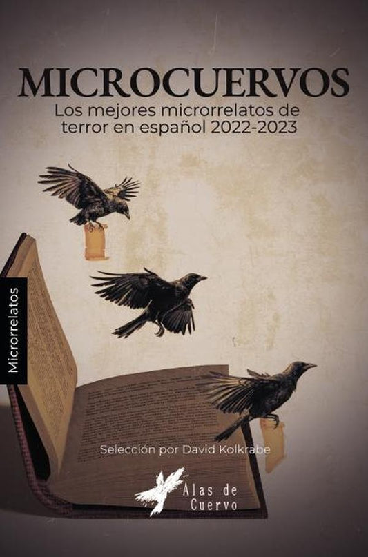 COLECCIoN DE MICROCUENTOS. Microcuervos. | Paola Molina Palafox