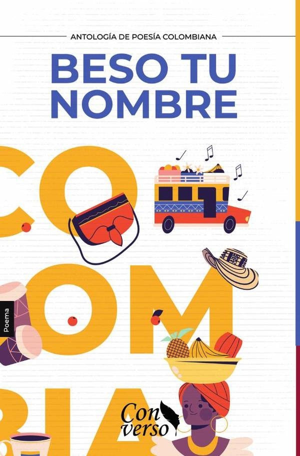 ANTOLOGiA POeTICA. Beso tu nombre | Dario Noguera