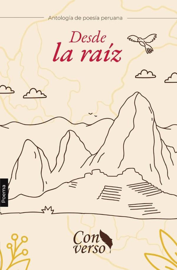 Desde la raiz. Antologia de poesia peruana | ViC GAYOSO TELLO