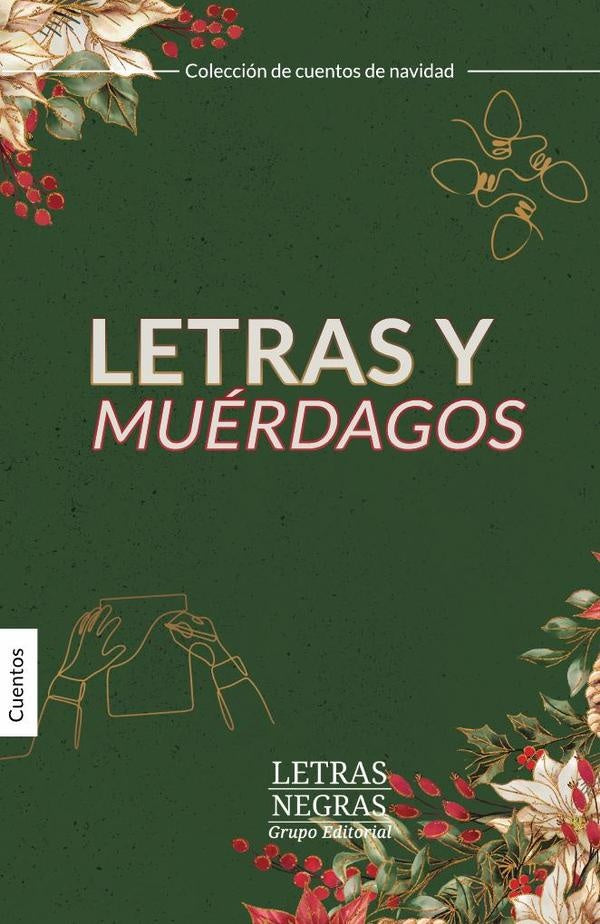 Letras y muerdagos | Grupo Editorial Letras Negras S.A.S.