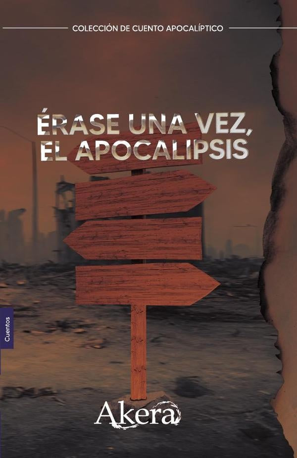 erase una vez, el apocalipsis | ANA LUISA ORTIZ MARTiNEZ