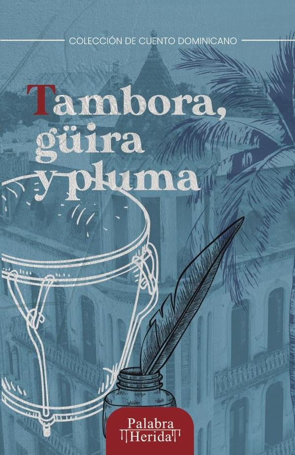 Tambora, g?ira y pluma | Juan Esteban Giraldo Ospina