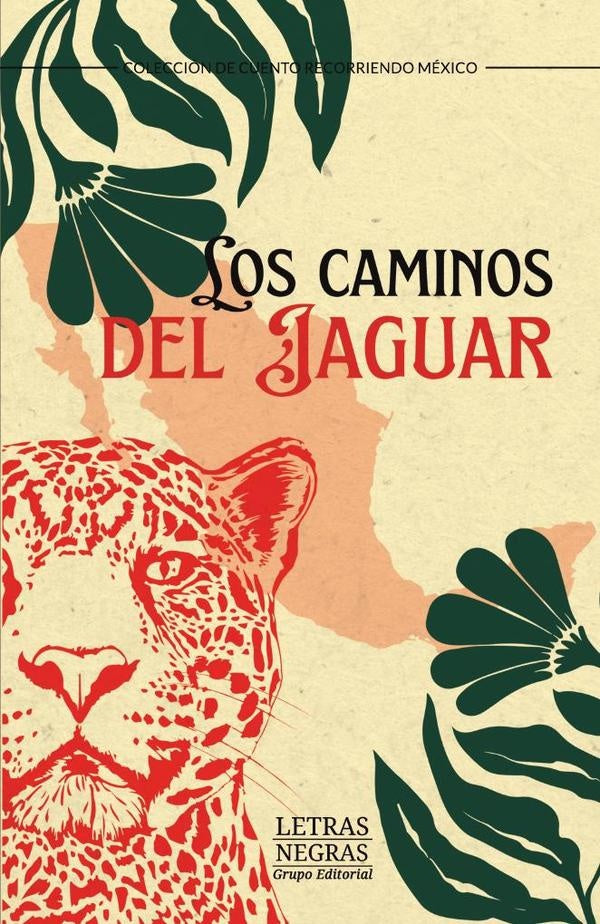 Los caminos del jaguar | MIREYA CERRILLO