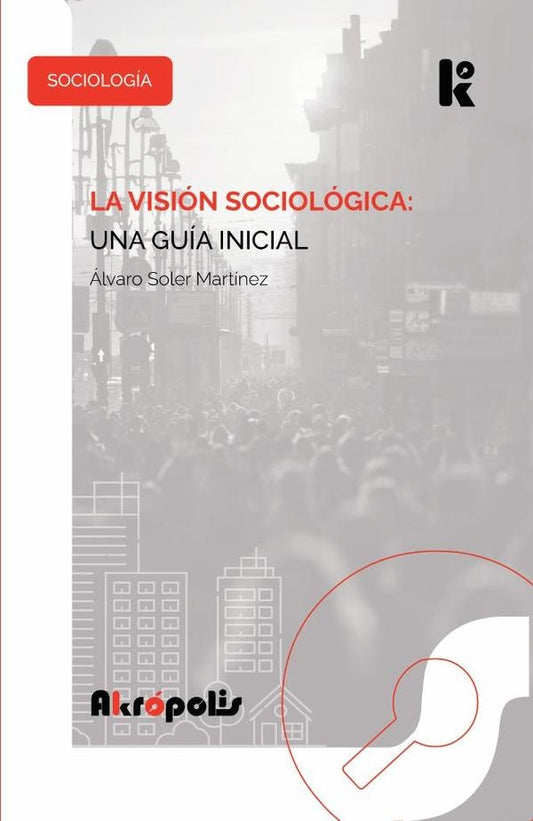 La vision sociologica: una guia inicial | alvaro Soler Martinez