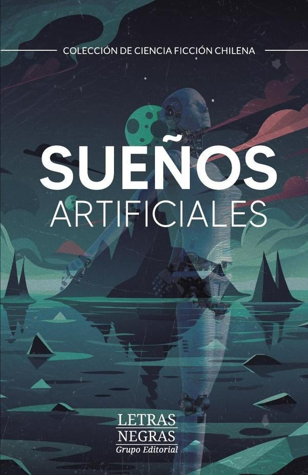 Sue?os artificiales | RAMIRO ANTONIO OLIVEROS DAVID