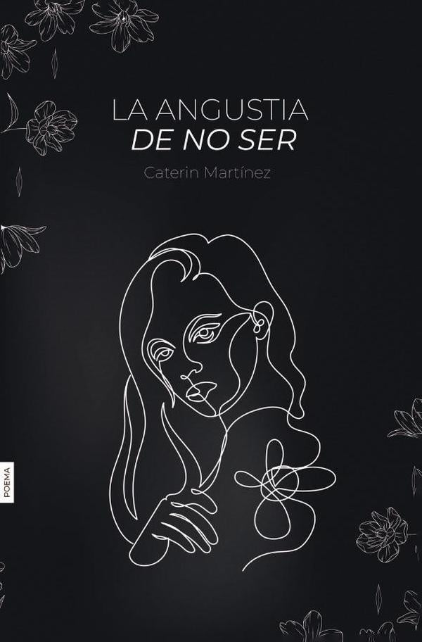 La angustia de no ser | Caterin Martinez