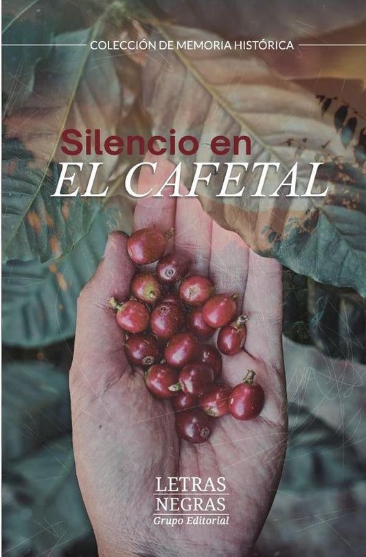 Silencio en el cafetal | NATHALIA MARiN PALACIO