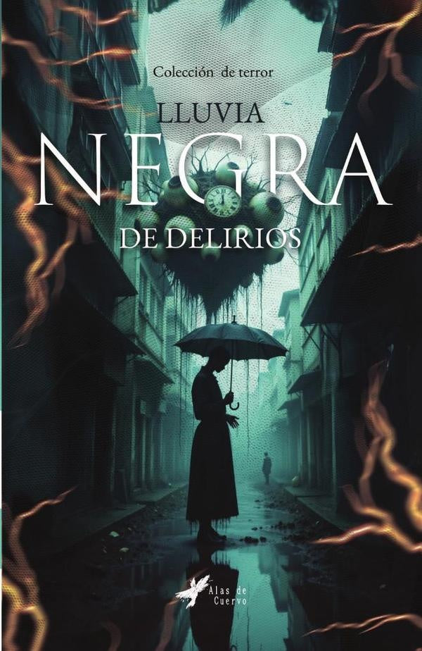 Lluvia negra de delirios | GRUPO EDITORIAL LETRAS NEGRAS S.A.S