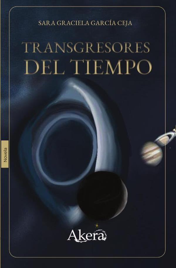 Transgresores del tiempo | Sara Graciela Garcia Ceja