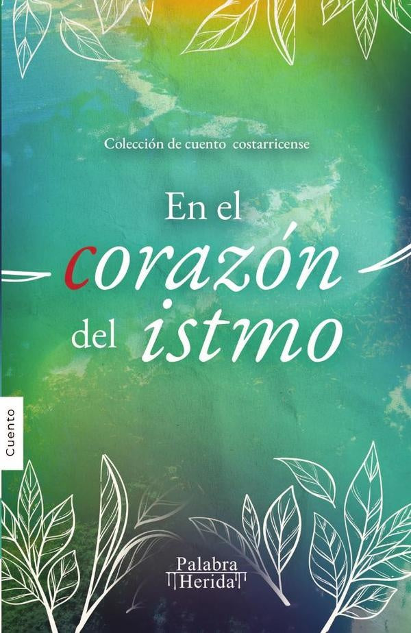 En el corazon del istmo | GRUPO EDITORIAL LETRAS NEGRAS S.A.S