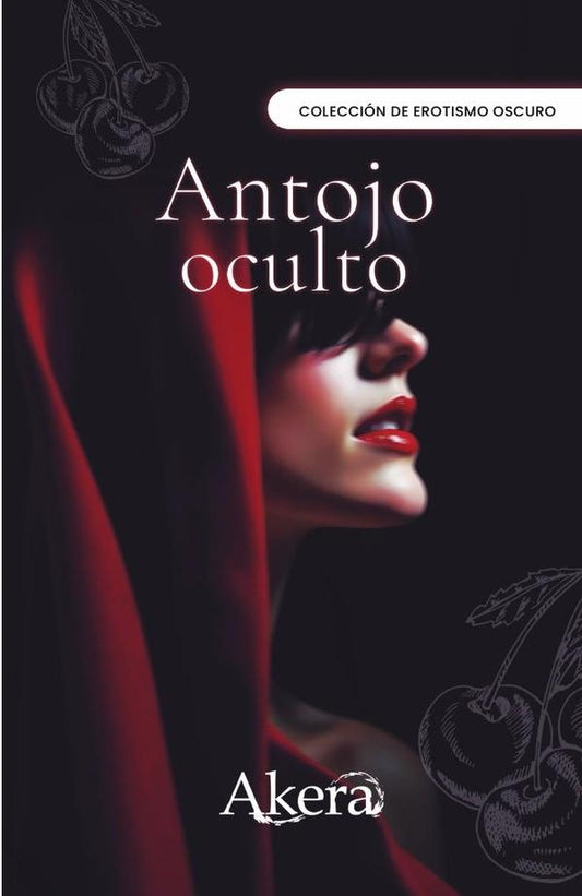 Antojo oculto | GRUPO EDITORIAL LETRAS NEGRAS S.A.S