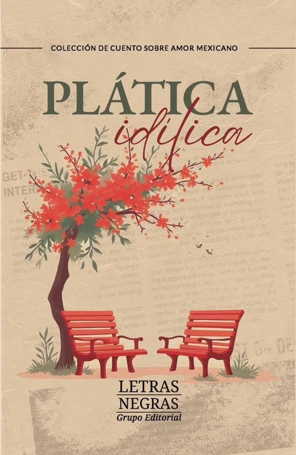 Platica idilica | GRUPO EDITORIAL LETRAS NEGRAS S.A.S