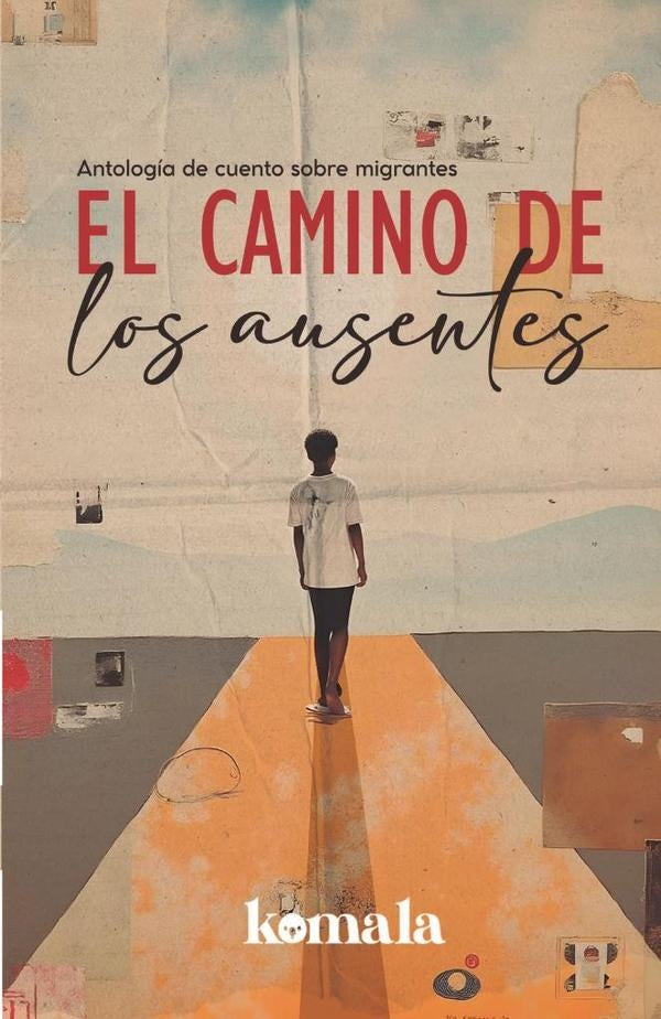 El camino de los ausentes | GRUPO EDITORIAL LETRAS NEGRAS S.A.S