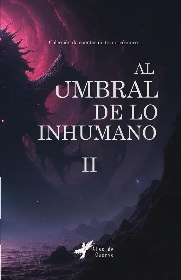 Al umbral de lo inhumano II | GRUPO EDITORIAL LETRAS NEGRAS S.A.S