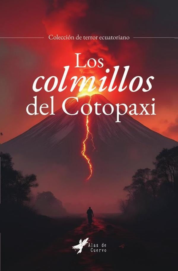 Los colmillos del Cotopaxi | GRUPO EDITORIAL LETRAS NEGRAS S.A.S