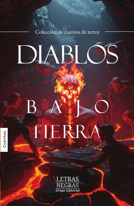 Diablos bajo tierra | GRUPO EDITORIAL LETRAS NEGRAS S.A.S
