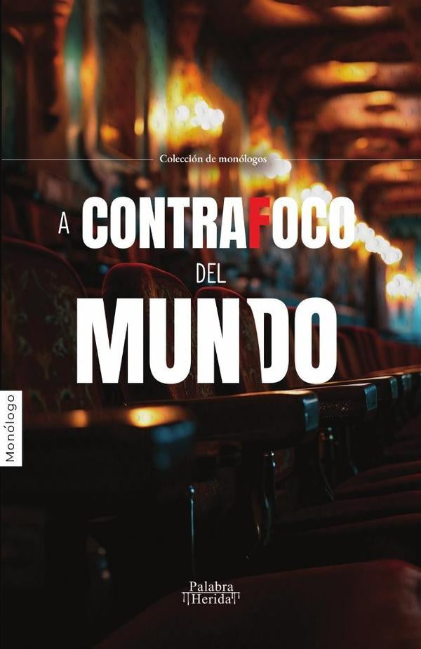 A contrafoco del mundo | GRUPO EDITORIAL LETRAS NEGRAS S.A.S