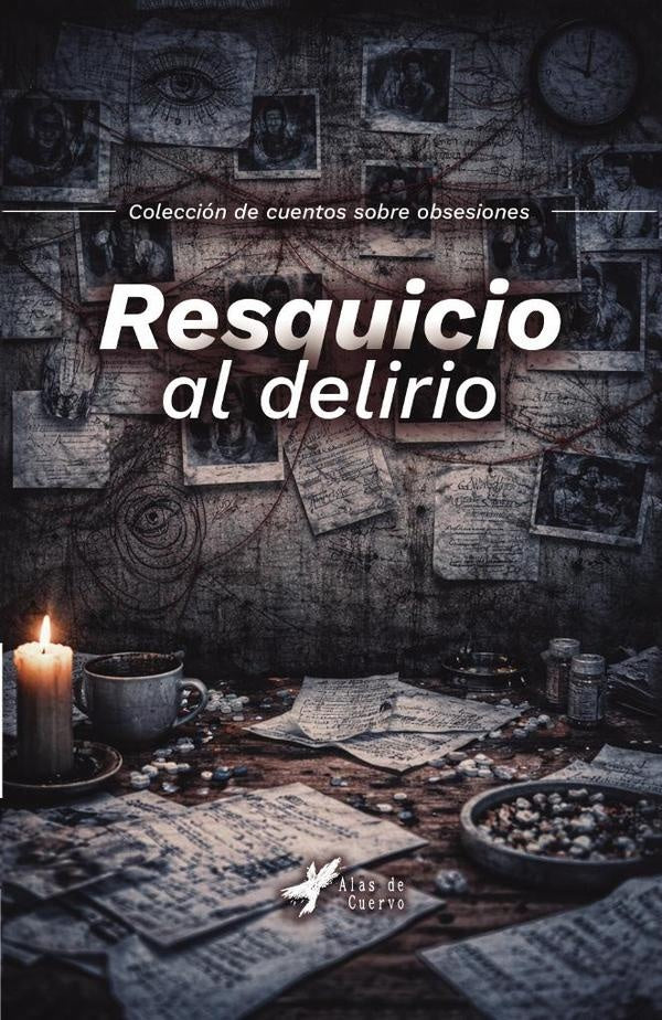 Resquicio al delirio | GRUPO EDITORIAL LETRAS NEGRAS S.A.S