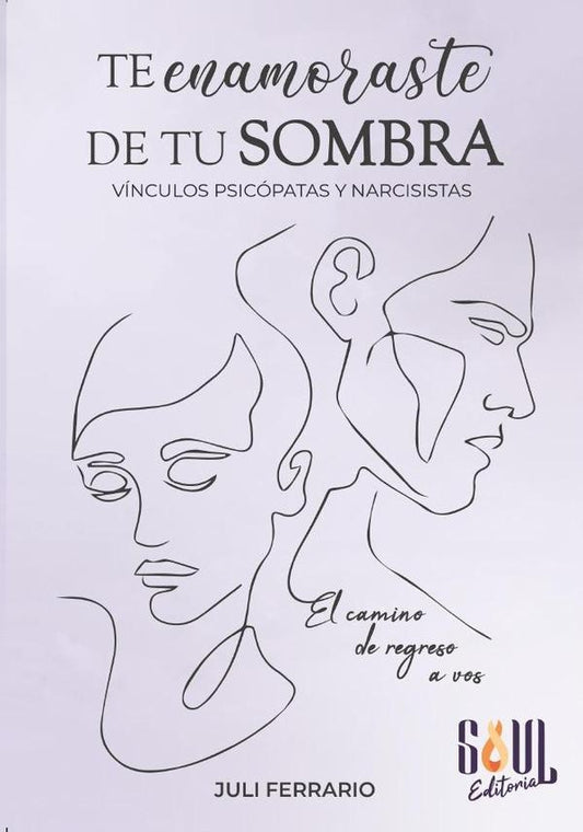 Te enamoraste de tu sombra: vinculos psicopatas y narcisistas | Juli Ferrario