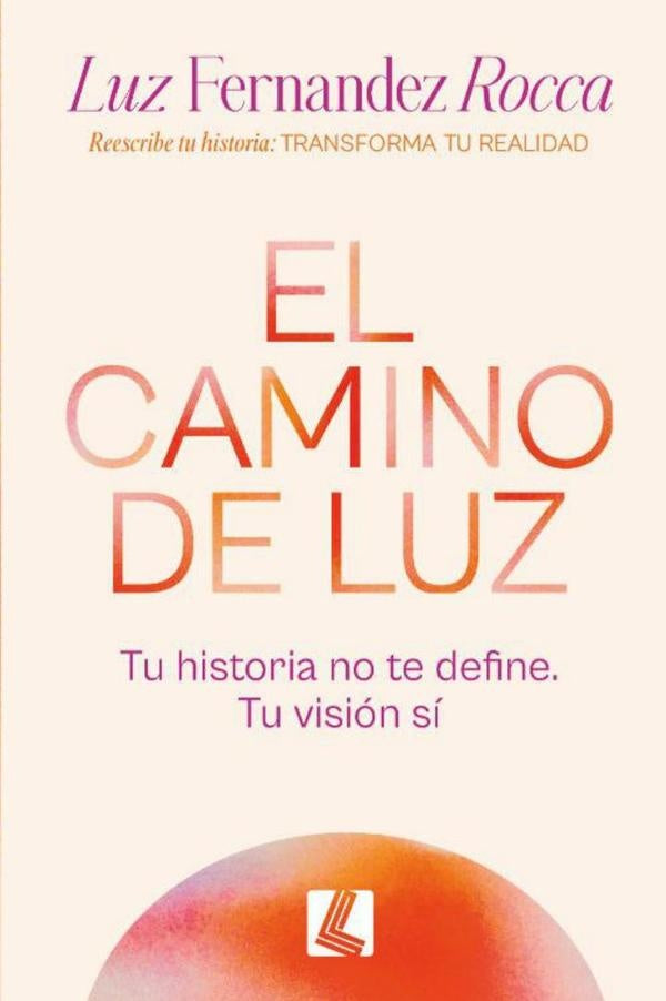 El camino de Luz | Luz Fernandez Rocca