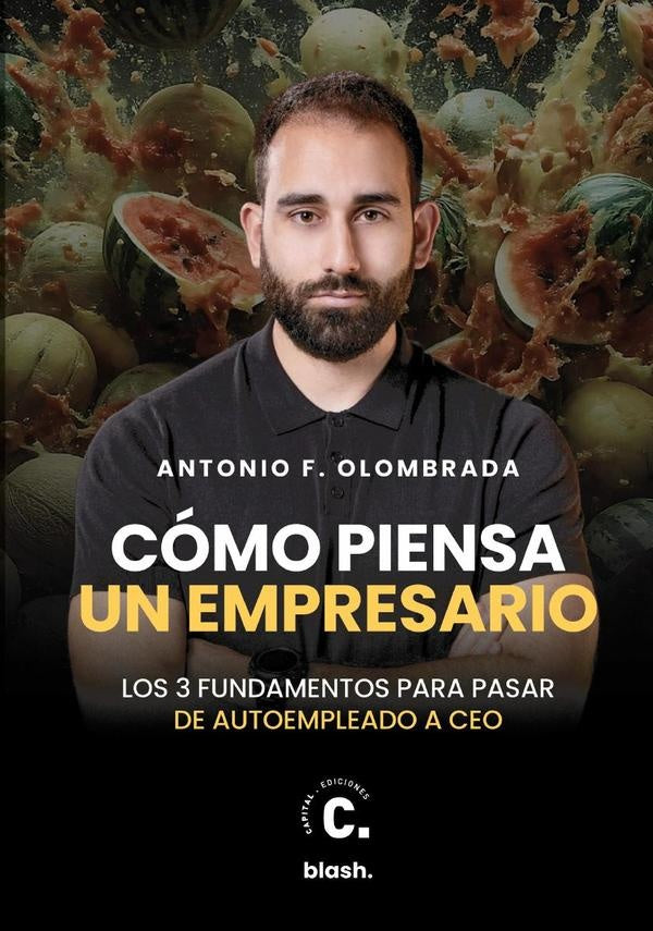 Como piensa un empresario | Antonio Fernandez Olombrada