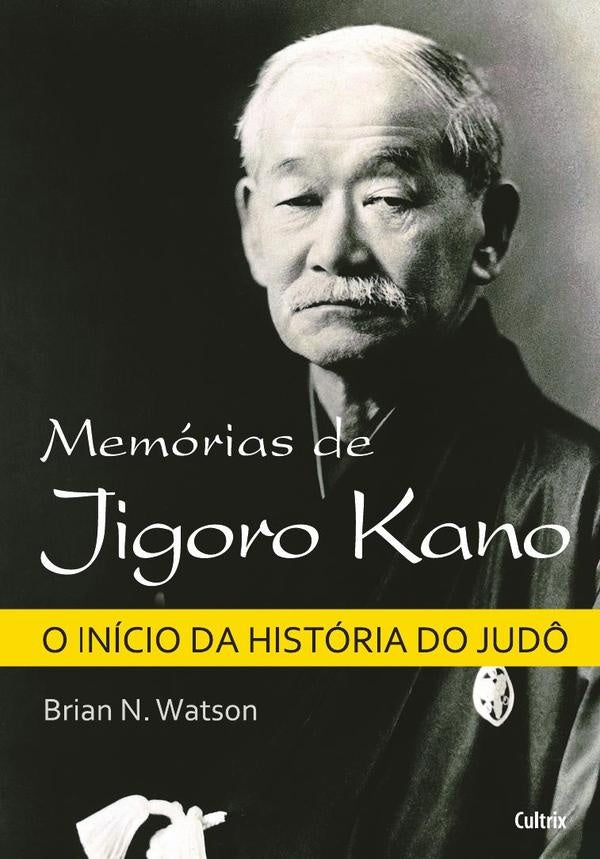Memorias de Jigoro Kano | Brian N. Watson