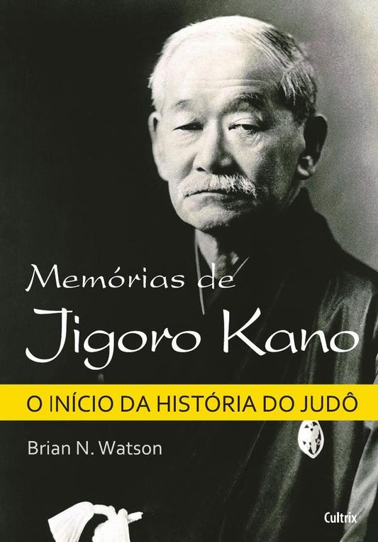 Memorias de Jigoro Kano | Brian N. Watson