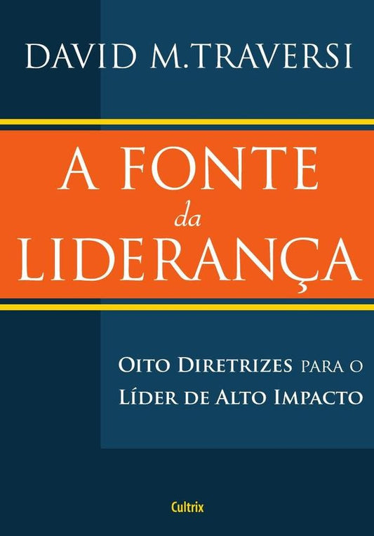 A Fonte de Lideranca | David M. Traversi