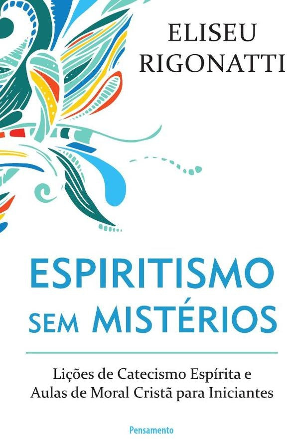 Espiritismo sem Misterios | Eliseu Rigonatti