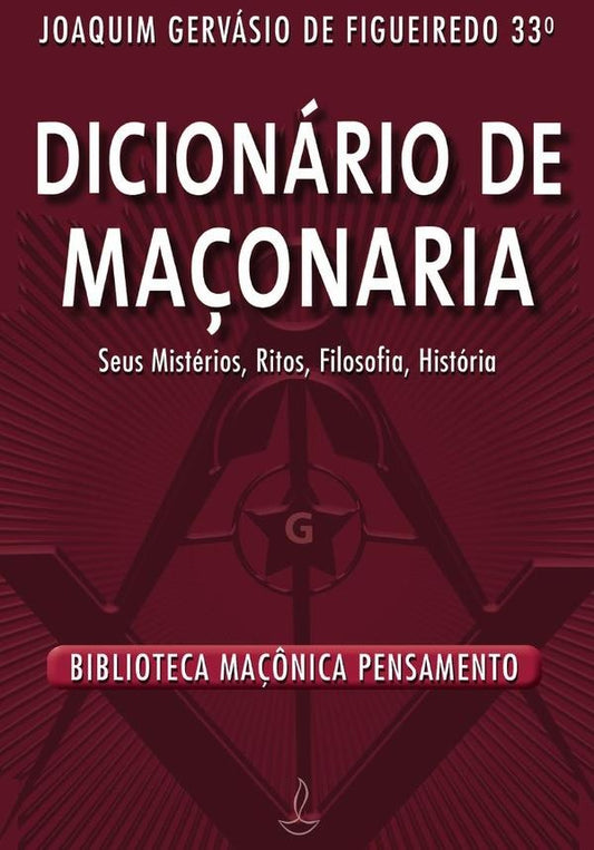 Dicionario de Maconaria - Nova Edicao | Joaquim Gervasio de Figueiredo