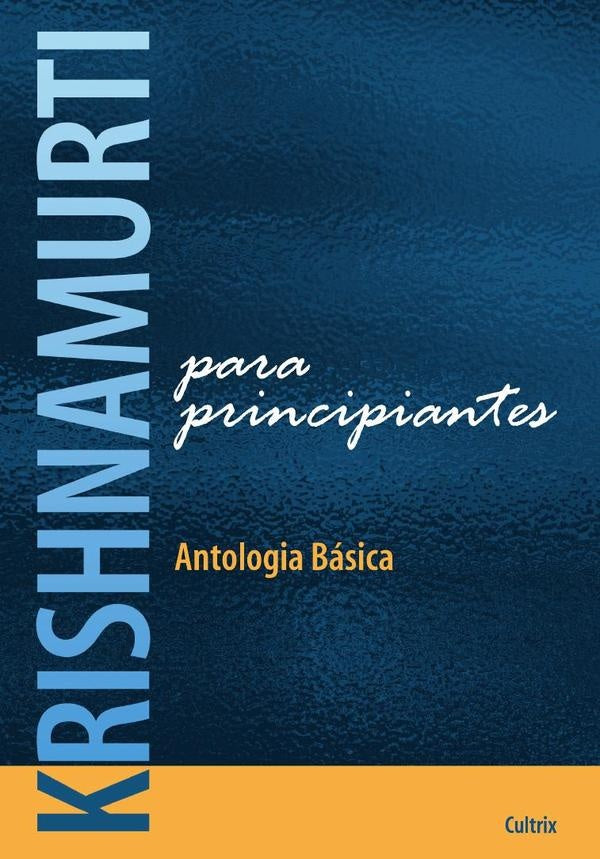 Krishnamurti para Principiantes | Jiddu Krishnamurti