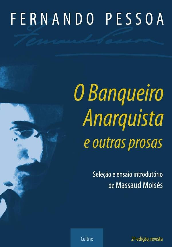 O Banqueiro Anarquista e outras Prosas | Massaud Moises