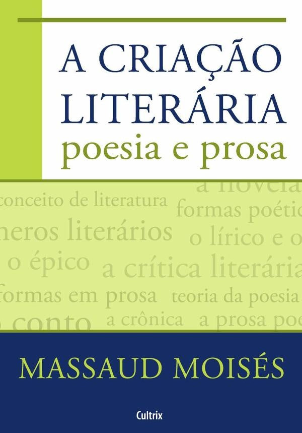 A Criacao Literaria Poesia e Prosa | Massaud Moises
