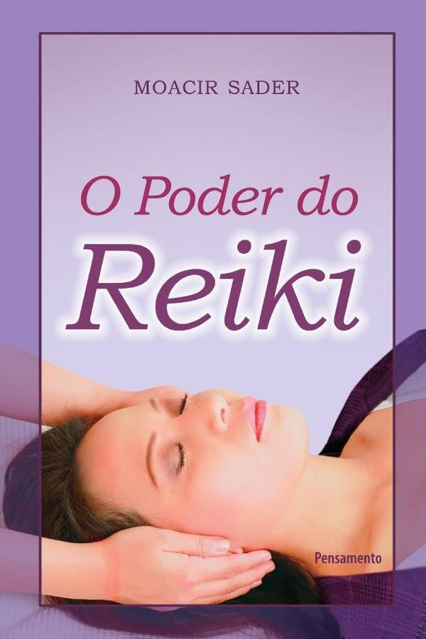 O Poder do Reiki | Moacir Sader