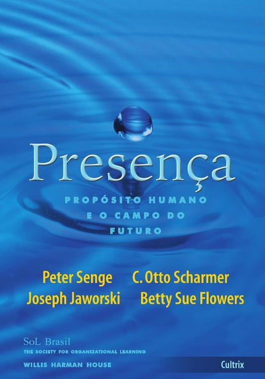 Presenca - Proposito Humano e o Campo do Futuro | Betty Sue Flowers