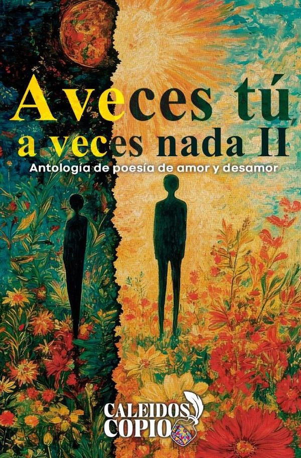A veces tu, a veces nada II | Saionara Cuello Silva