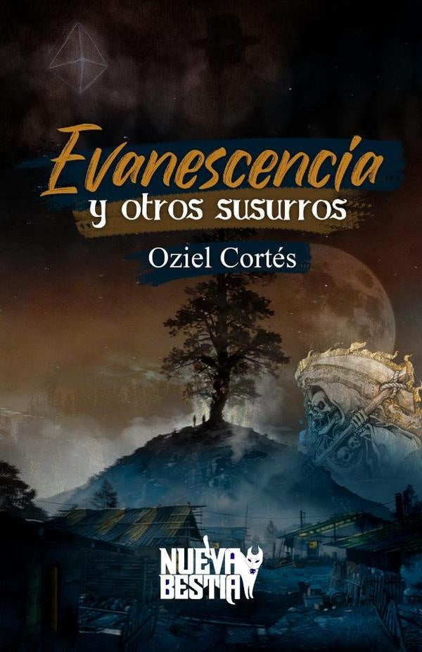 Evanescencia y otros susurros | Oziel Cortes
