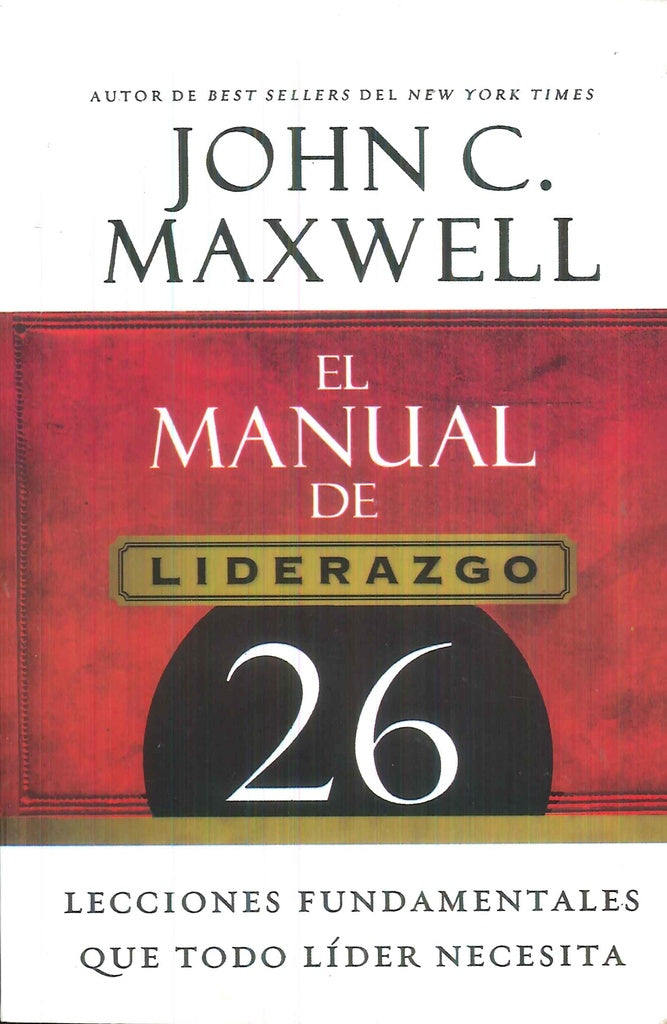 El manual de liderazgo | John C. Maxwell