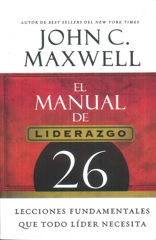 El manual de liderazgo | John C. Maxwell