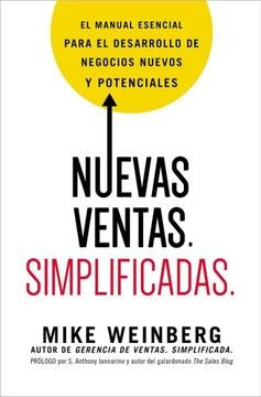 Nuevas ventas. Simplificadas. | Mike Weinberg