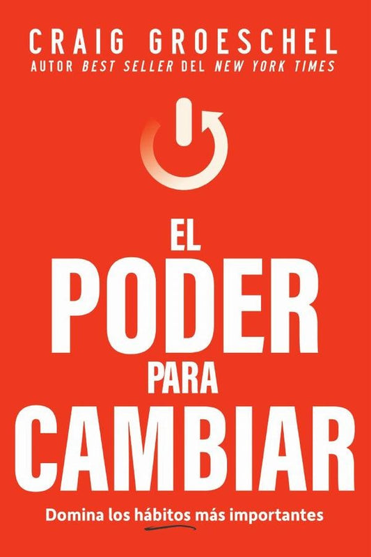El poder para cambiar | Craig Groeschel