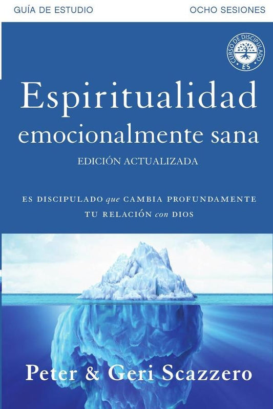 Espiritualidad emocionalmente sana - Guia de estudio | Peter Scazzero