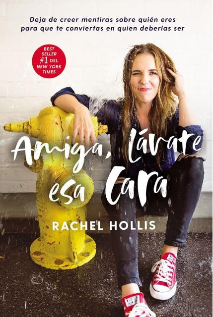 Amiga, lavate esa cara | Rachel Hollis