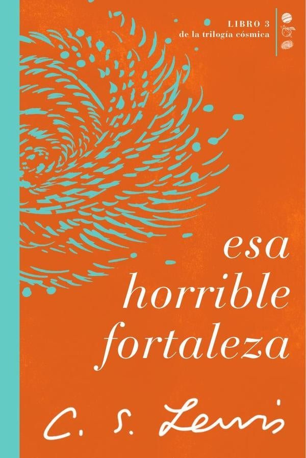 Esa horrible fortaleza | C. S. Lewis