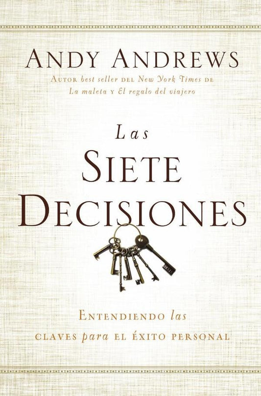 Las siete decisiones | Andy Andrews