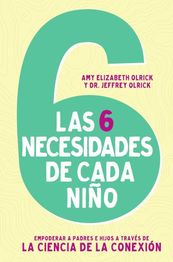 Las 6 necesidades de cada ni?o | Jeffrey Olrick