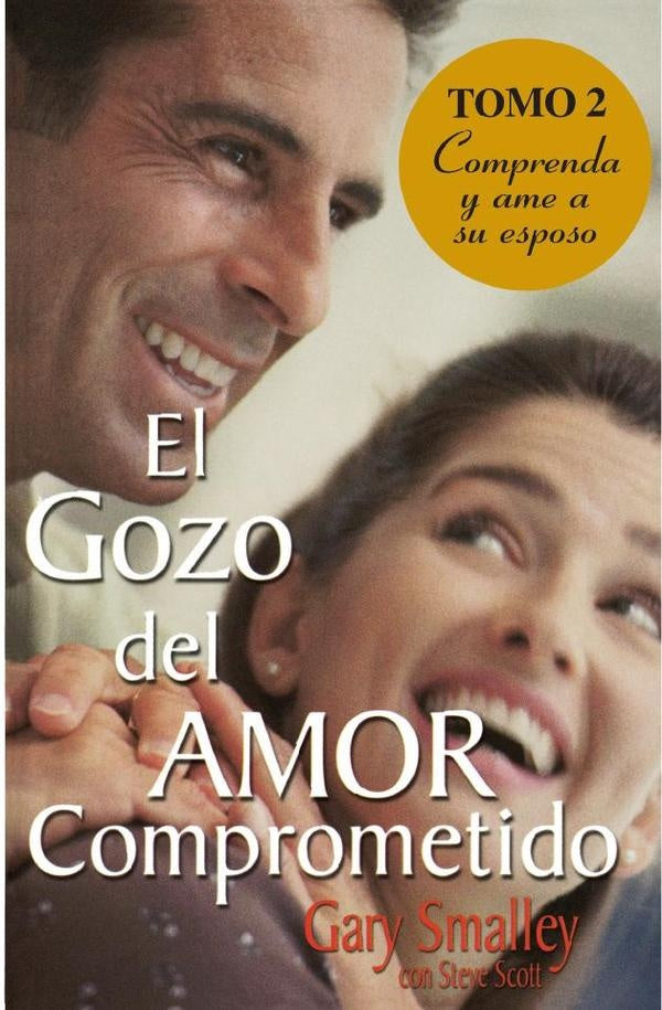 El gozo del amor comprometido: Tomo 2 | Steve Scott