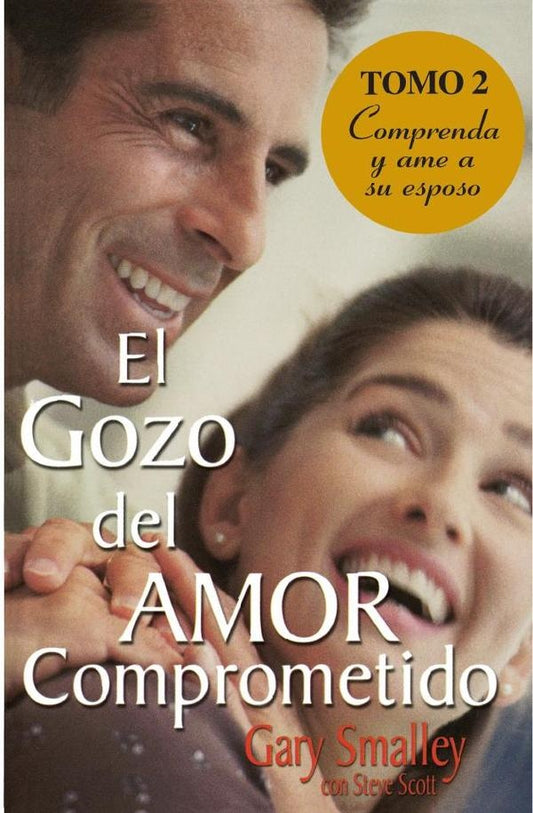 El gozo del amor comprometido: Tomo 2 | Steve Scott