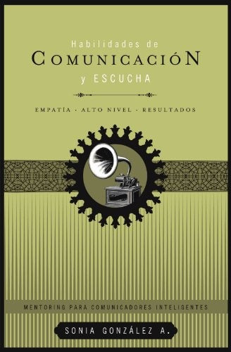 Habilidades de comunicacion y escucha | Sonia Gonzalez Boysen