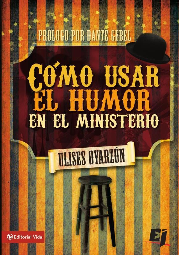 Como usar el humor en el ministerio | Ulises Oyarzun